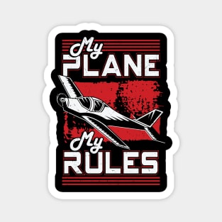 My Plane My Rules Aircraft Airplane Pilot Gift Magnet