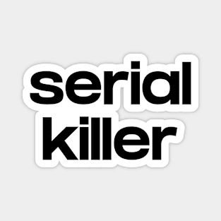 Serial Killer Magnet