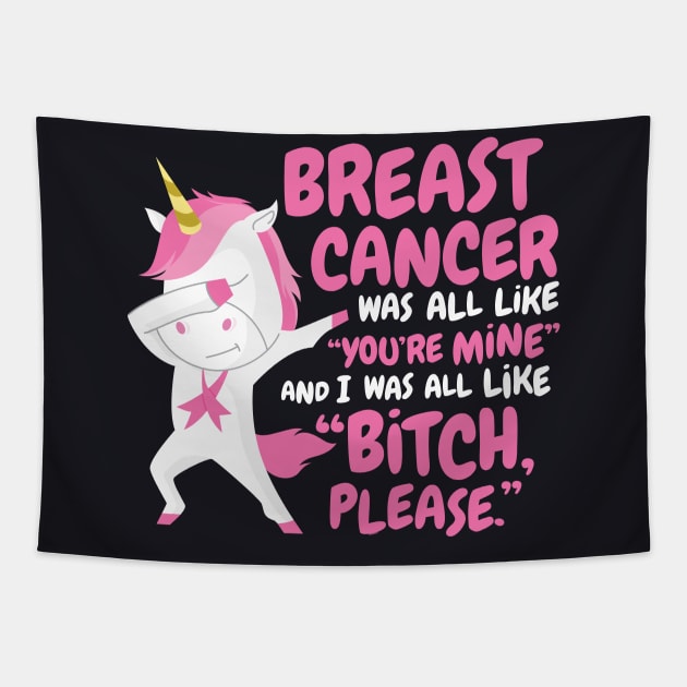 Breast Cancer Bitch Please Dabbing Unicorn Tapestry by jomadado