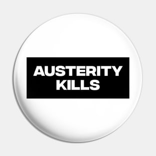 Austerity Kills Pin