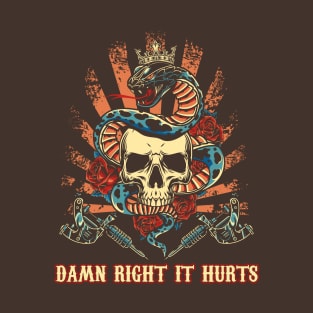 Tattoos - Damn Right It Hurts T-Shirt