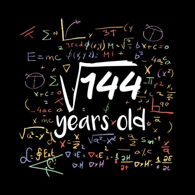 Square Root of 144 Years Old // Funny Math Birthday // 12 Years Old by SLAG_Creative