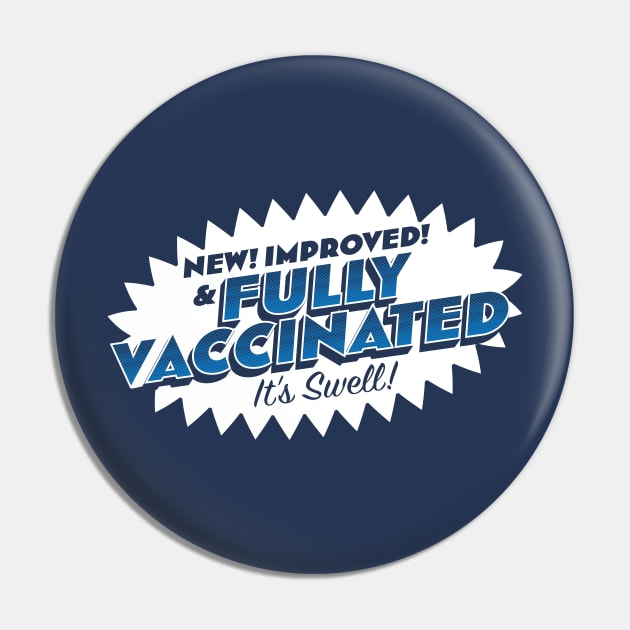 Fully Vaccinated! It's Swell! Pin by Star Sandwich