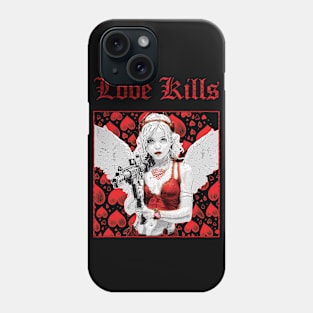 Love Kills Phone Case