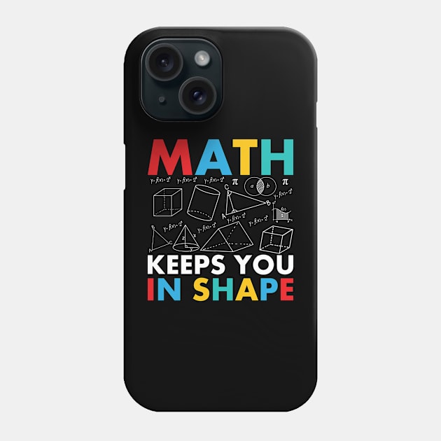 Math keeps you in shape Phone Case by Fun Planet