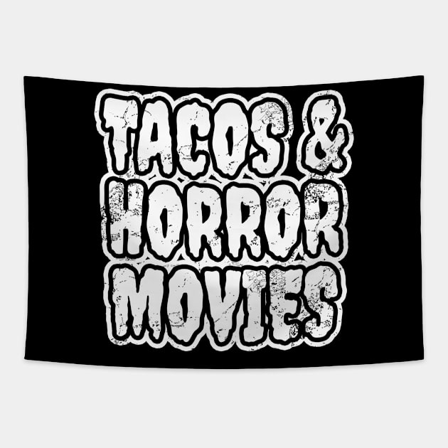 Tacos And Horror Movies Tapestry by LunaMay