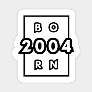 BORN 2004 Magnet