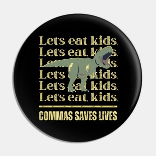 Commas Save Lives Pin