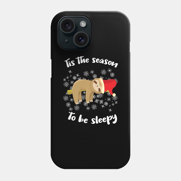 Cute Sloth Lazy Christmas Tis The Season To Be Sleepy Gift Phone Case by Tracy