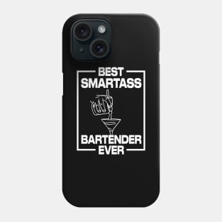 Best Smartass Bartender Ever Phone Case