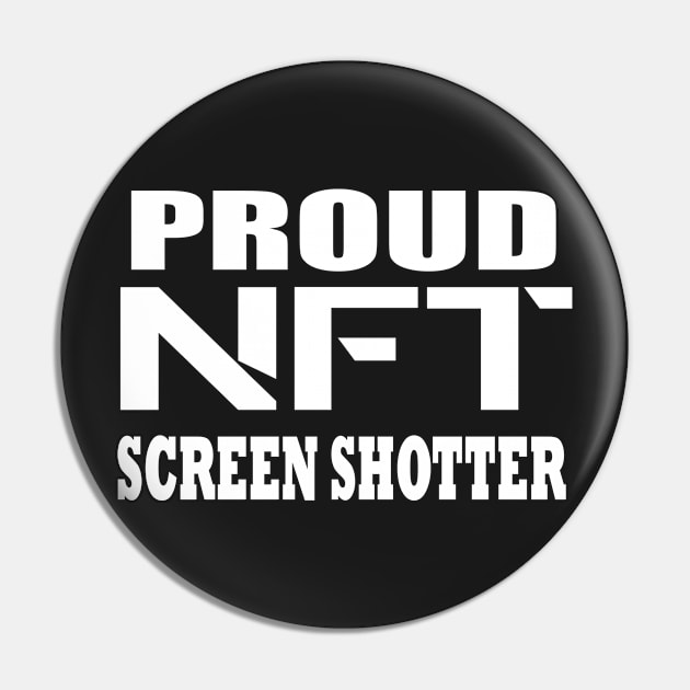 Proud Nft Screenshotter Poster Pin by stylechoc