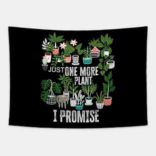 Just One More Plant I Promise Plantaholic Therapy Lover Tapestry