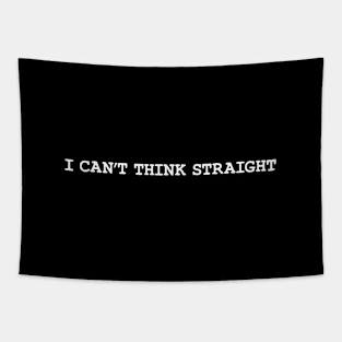 I Can't Think Straight Tapestry