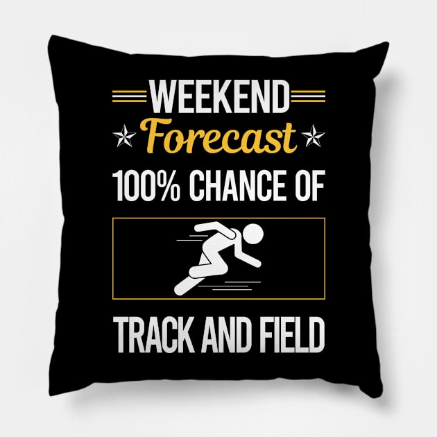 Funny Weekend Track And Field Pillow by lainetexterbxe49