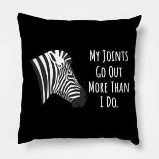 Ehlers Danlos My Joints Go Out More Than I Do Pillow