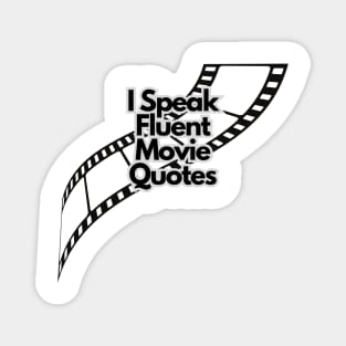 I speak fluent movie quotes Magnet
