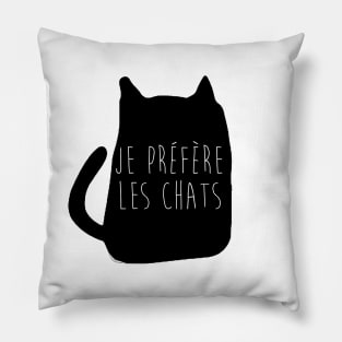 Je préfère les chats (noir) Pillow