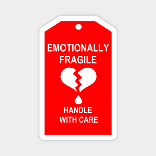 Emotionally Fragile Magnet