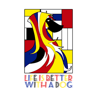 Funny Dog - Life Is Better With A Dog For White Or Light Backgrounds T-Shirt