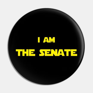 I Am The Senate Pin