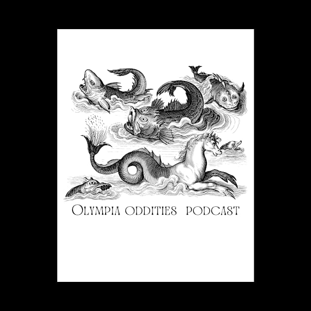 Olympia Oddities Sea Monsters by Olympia Oddities Podcast