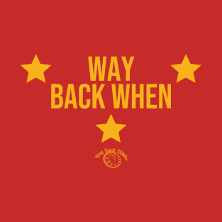 Way back mega T-Shirt