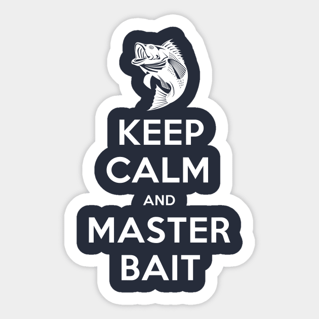 Keep Calm And Master Bait - Baiter - Sticker