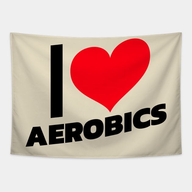 I love Aerobics Tapestry by Sanworld