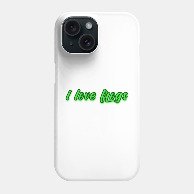 i love frogs Phone Case by sarelitay