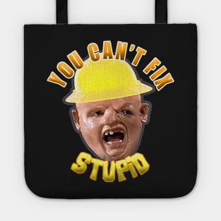 You Cant Fix Stupid | Sloth Tote