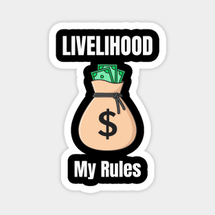 Livelihood My Rules Magnet