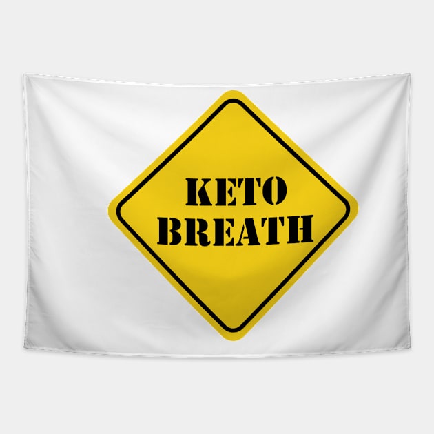 KETO Breath Tapestry by Fun-E-Shirts