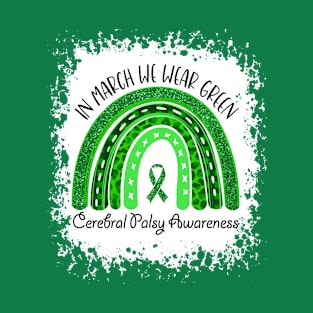 In March We Wear Green Cerebral Palsy Awareness T-Shirt