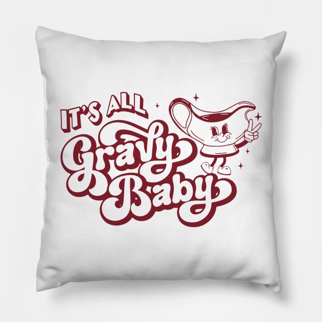 It's All Gravy Baby Pillow by MZeeDesigns