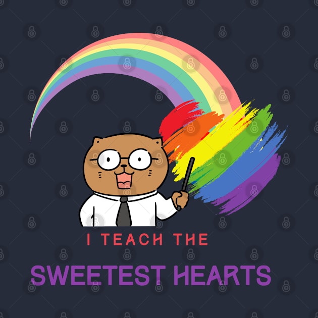 i teach the sweetest hearts - Cute Cat Teacher by O.M design