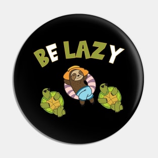 Be Lazy Funny Sloth Sayings Gift Pin