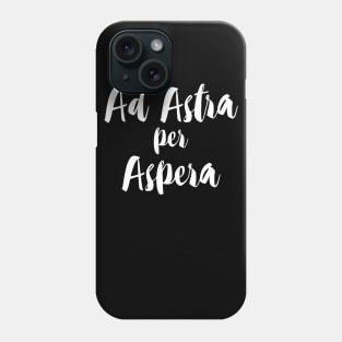 Ad Astra per Aspera - Through Difficulties to the Star Phone Case