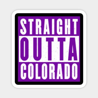 Straight outta Colorado Magnet