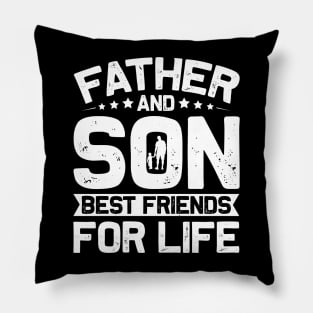 Father And Son Best Friends For Life Pillow