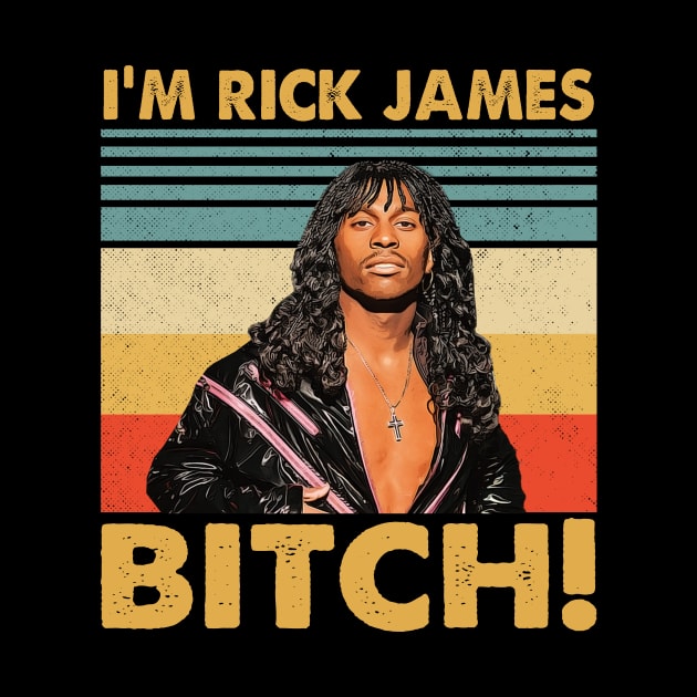 Retro Style I'm Rick James Bitch by MontaStores