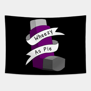 Wheezy As Pie Pun Tapestry