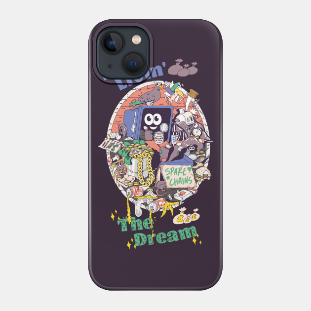 Bin Livin' the Dream - Livin The Dream - Phone Case