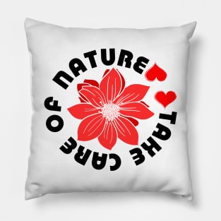 take care of nature Pillow