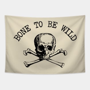 Born To Be Wild - Bone Pun, Gift For Orthopedic Surgeon Tapestry