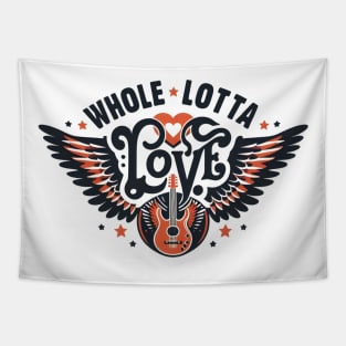 Whole lotta love Tapestry