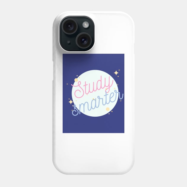STUDY SMARTER Phone Case by LUCIFERIN20