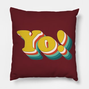 Yo! (Retro Pop Art Text) Pillow