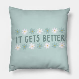 It Gets Better Pillow