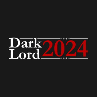 Dark Lord 2024 T-Shirt