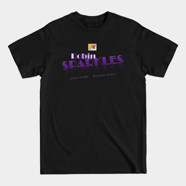 Discover Robin Sparkles - Himym - T-Shirt